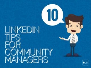 10 Linkedin Tips for Community Managers