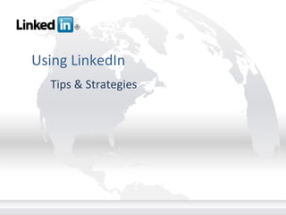 Using LinkedIn Tips & Strategies 