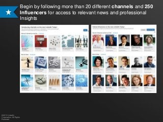 Begin by following more than 20 different channels and 250
Influencers for access to relevant news and professional
Insigh...