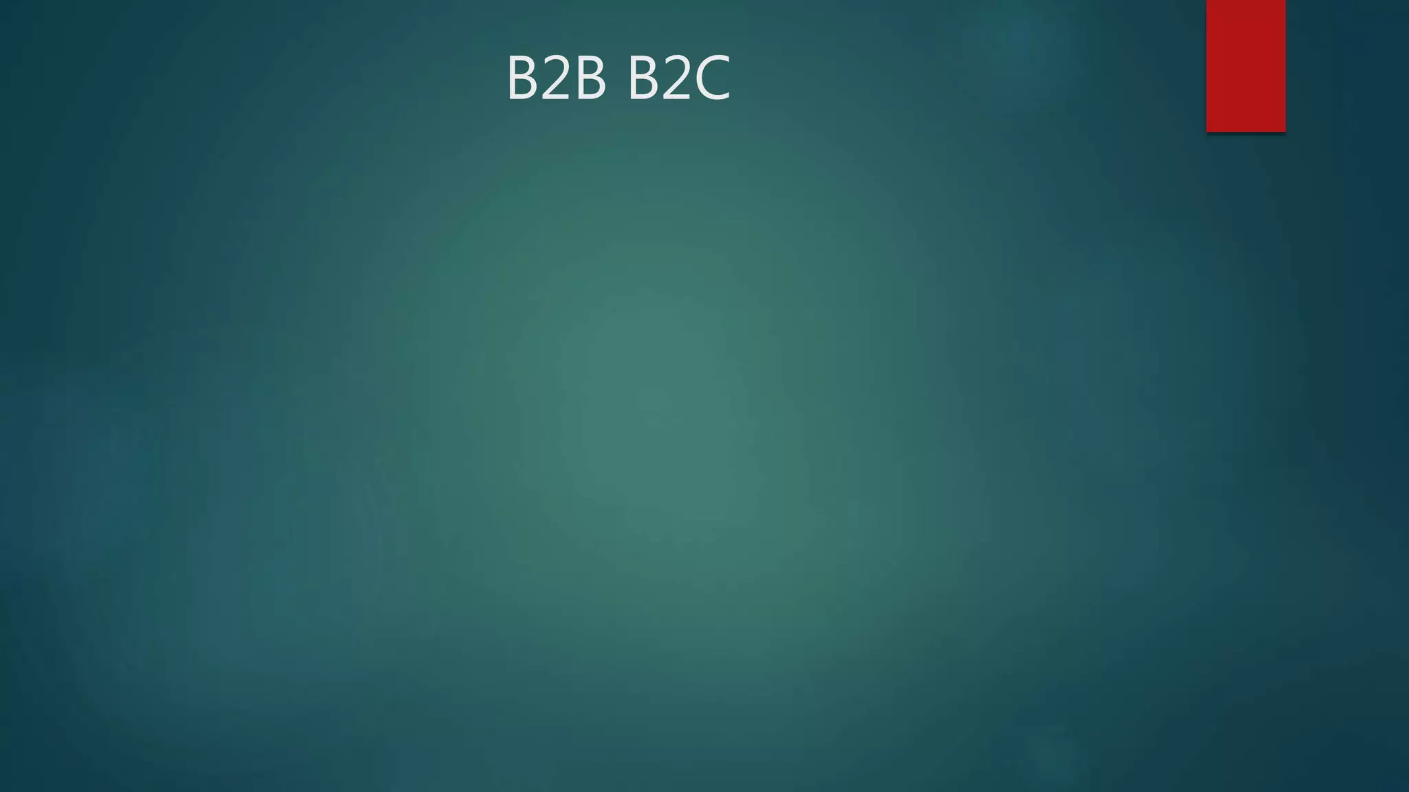 B2B B2C
 