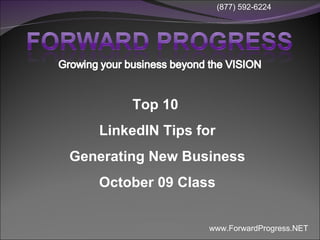 Top 10  LinkedIN Tips for Generating New Business October 09 Class 
