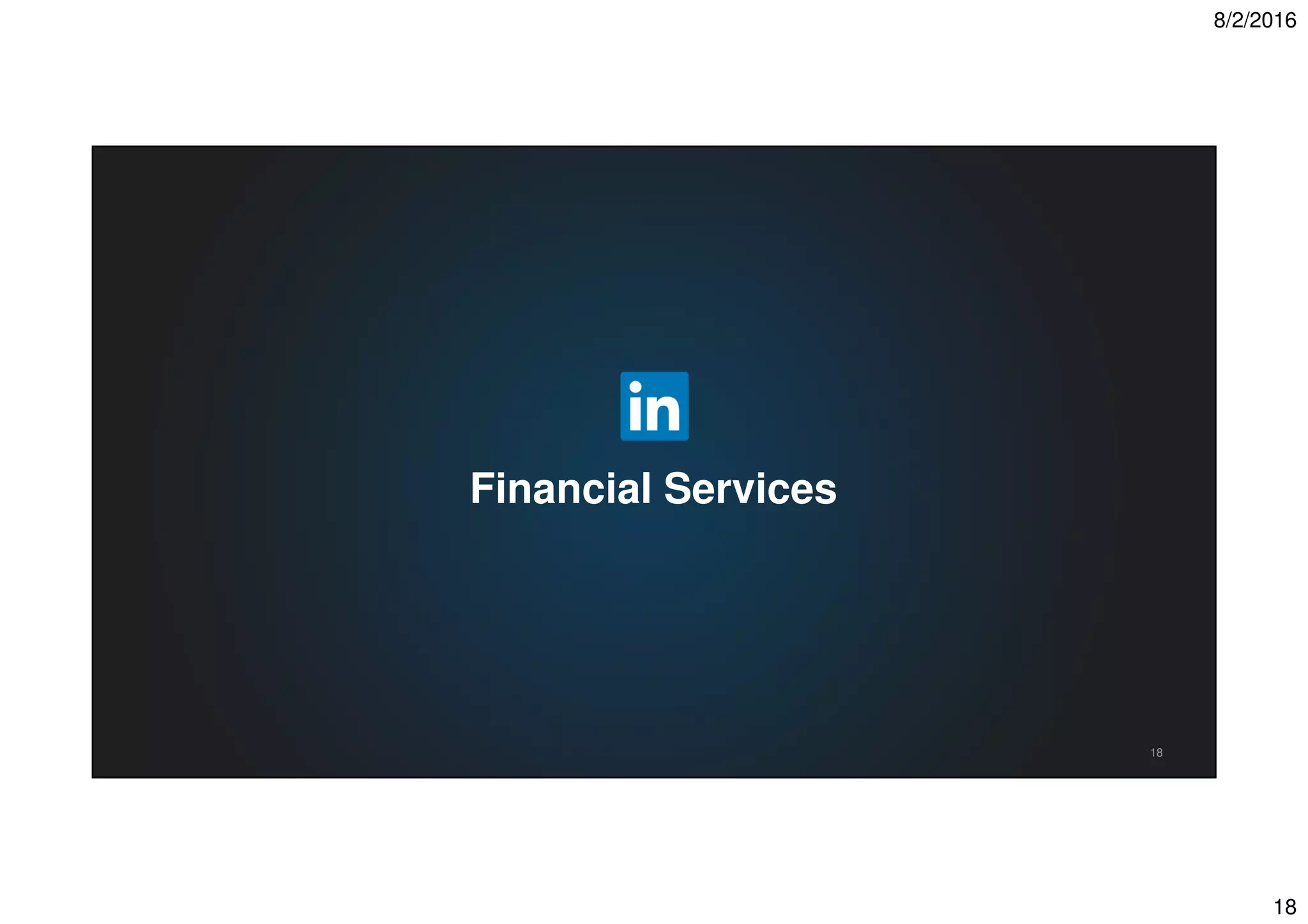 8/2/2016
18
18
Financial Services
 