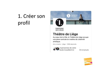 1. Créer son
profil
 
