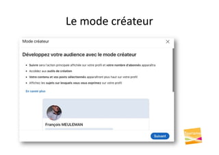 Le mode créateur
 