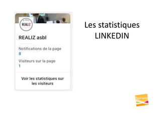 Les statistiques
LINKEDIN
 