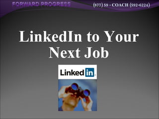 LinkedIn to Your Next Job 