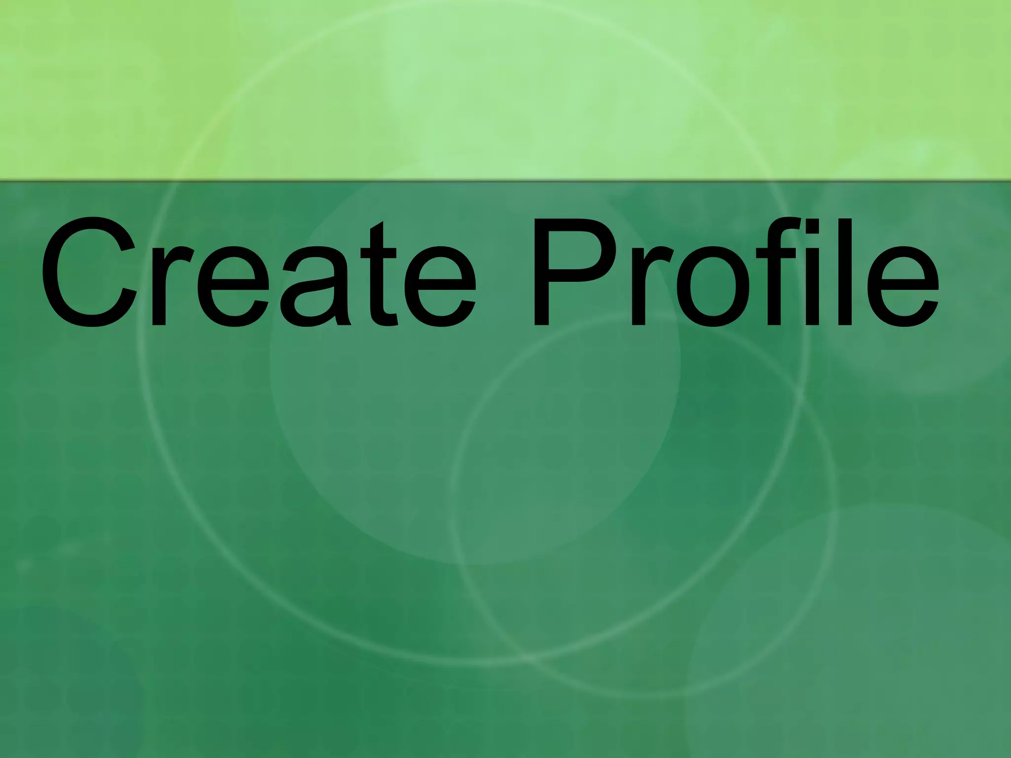 Create Profile 