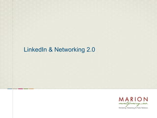 LinkedIn & Networking 2.0
 
