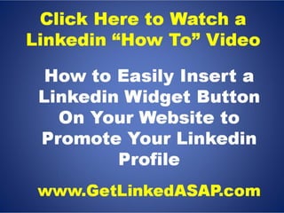 Linkedin Training Video - Turn Prospects Into Connections By Adding a Linkedin Button “Widget” To Your Website