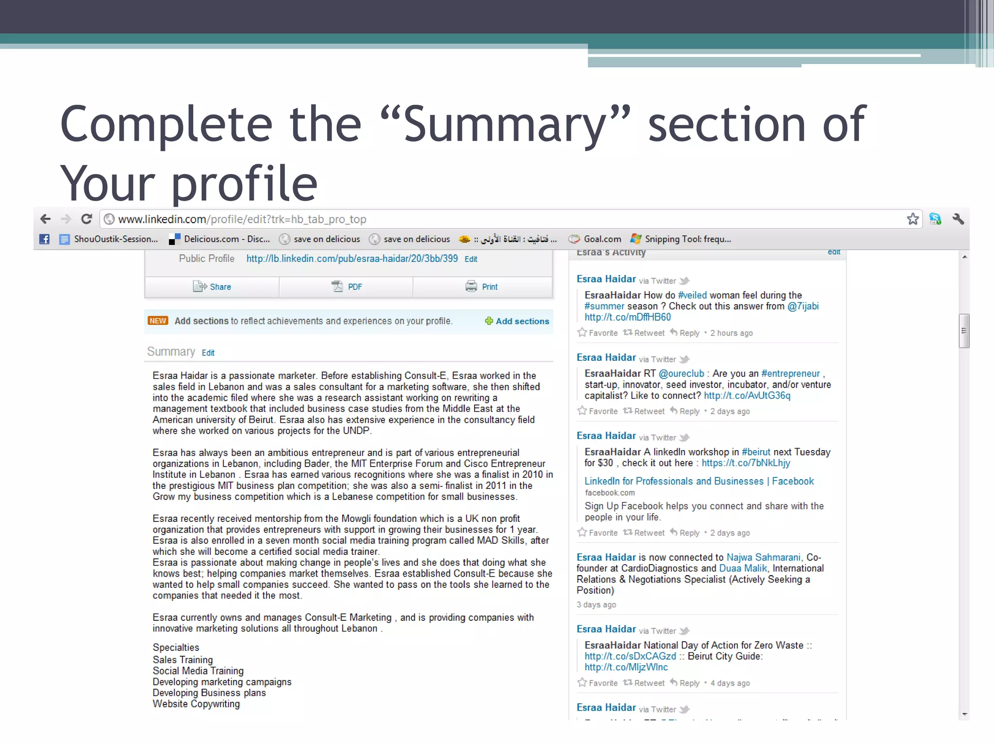 Complete the “Summary” section of
Your profile
 