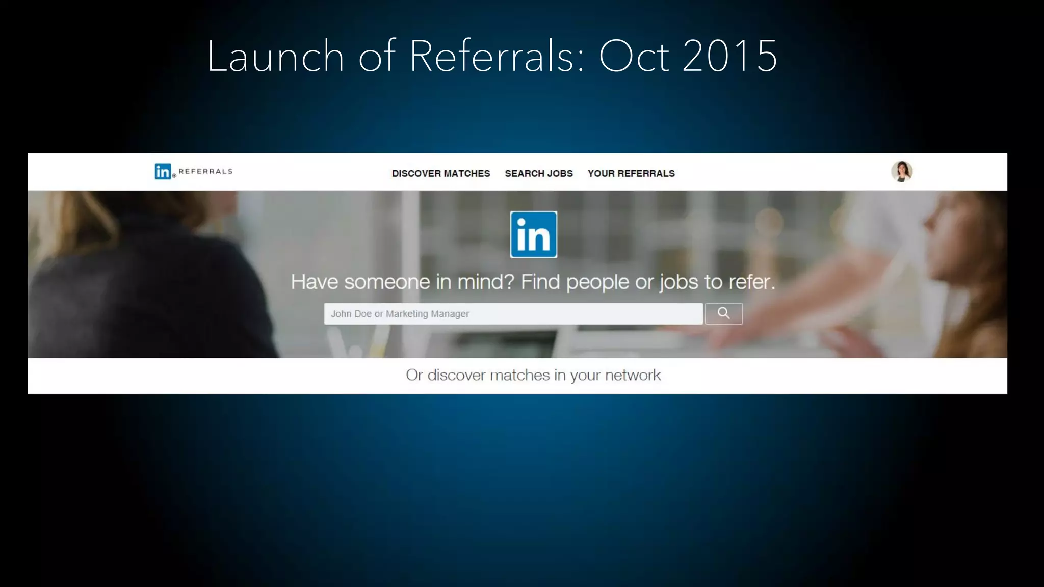 Launch of Referrals: Oct 2015
 