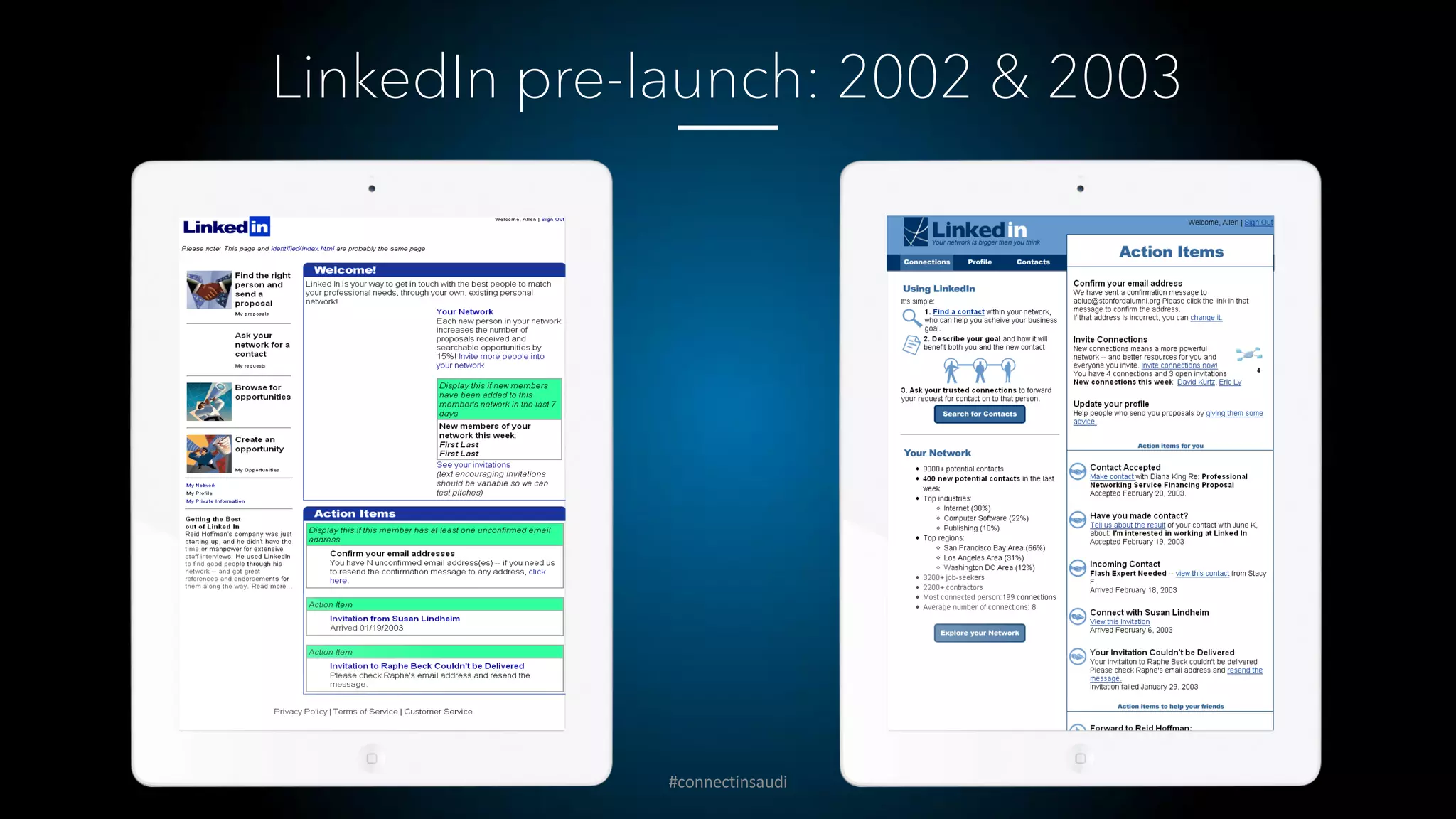 LinkedIn pre-launch: 2002 & 2003
#connectinsaudi
 