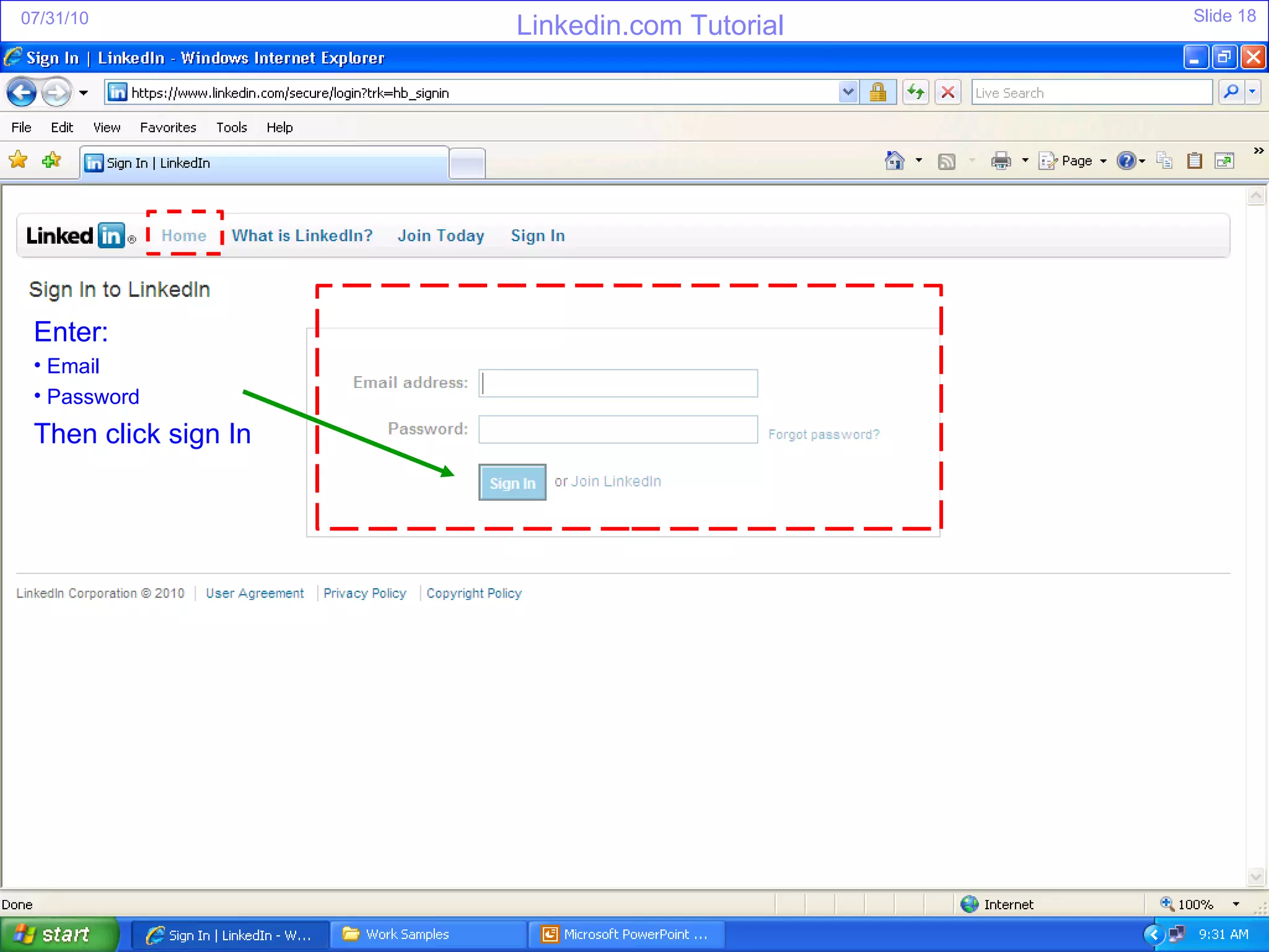 Enter: Email Password Then click sign In 