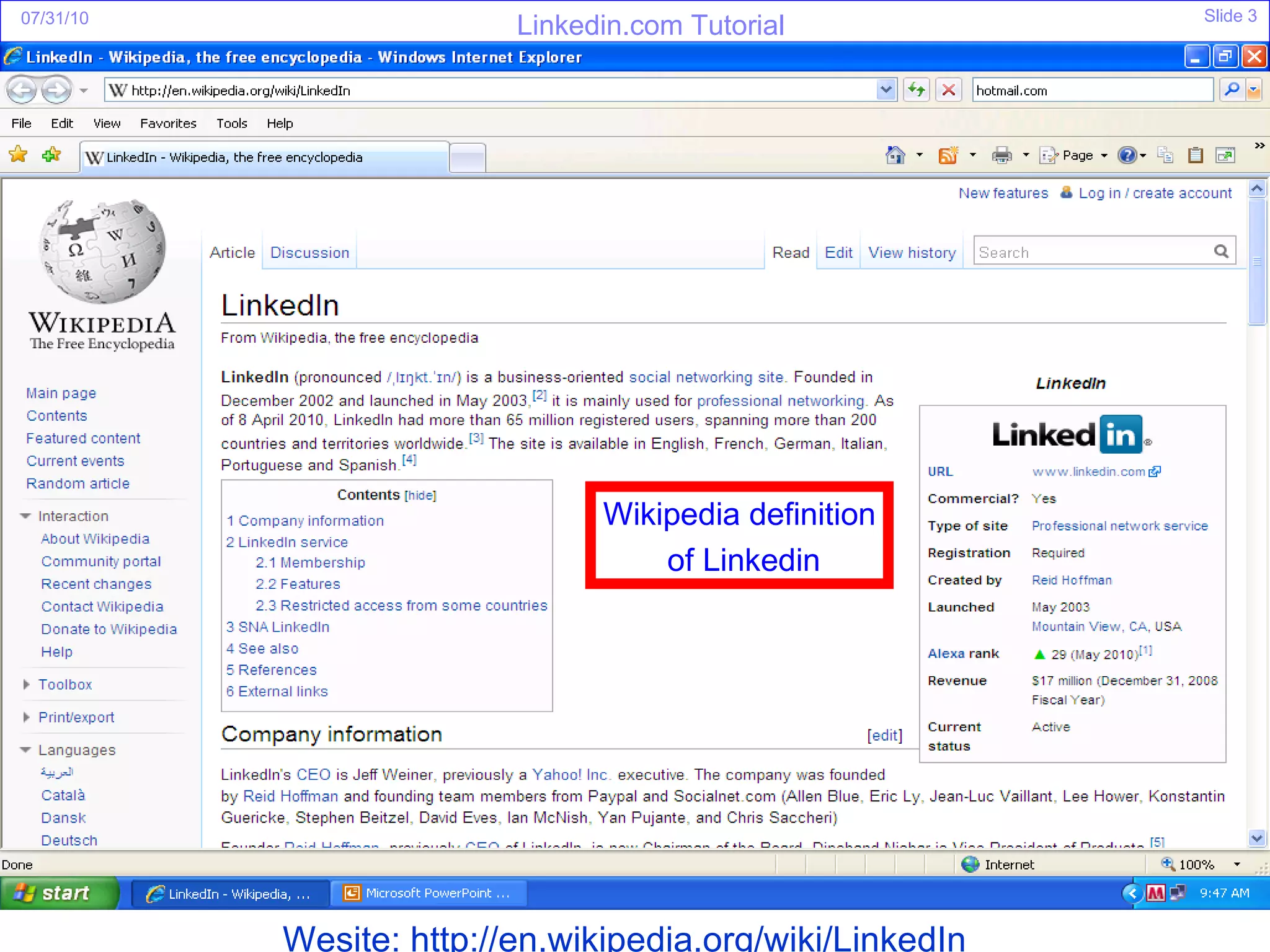 Wesite: http://en.wikipedia.org/wiki/LinkedIn  Wikipedia definition of Linkedin 