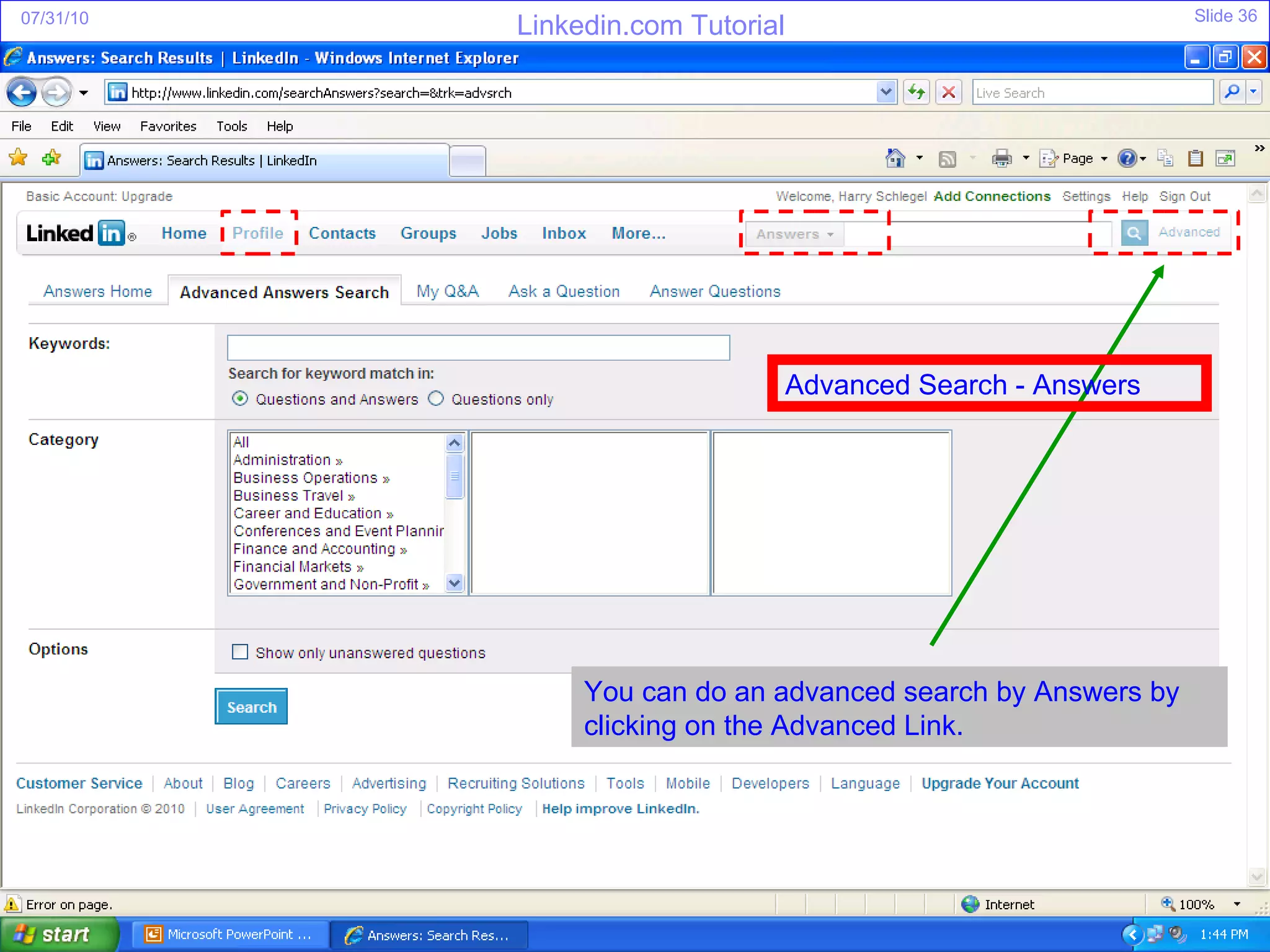 You can do an advanced search by Answers by clicking on the Advanced Link. Advanced Search - Answers 