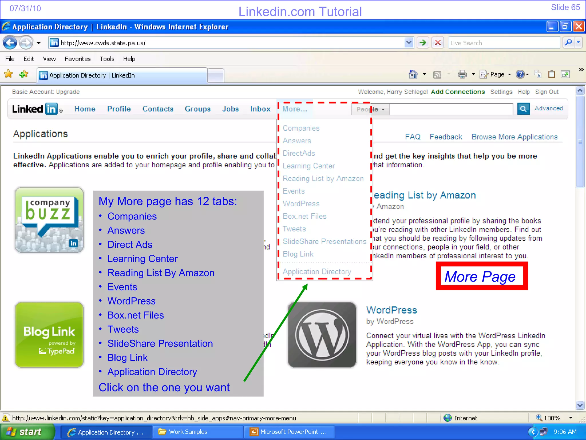 More Page  My More page has 12 tabs: Companies Answers Direct Ads Learning Center Reading List By Amazon Events WordPress Box.net Files Tweets SlideShare Presentation Blog Link Application Directory Click on the one you want  