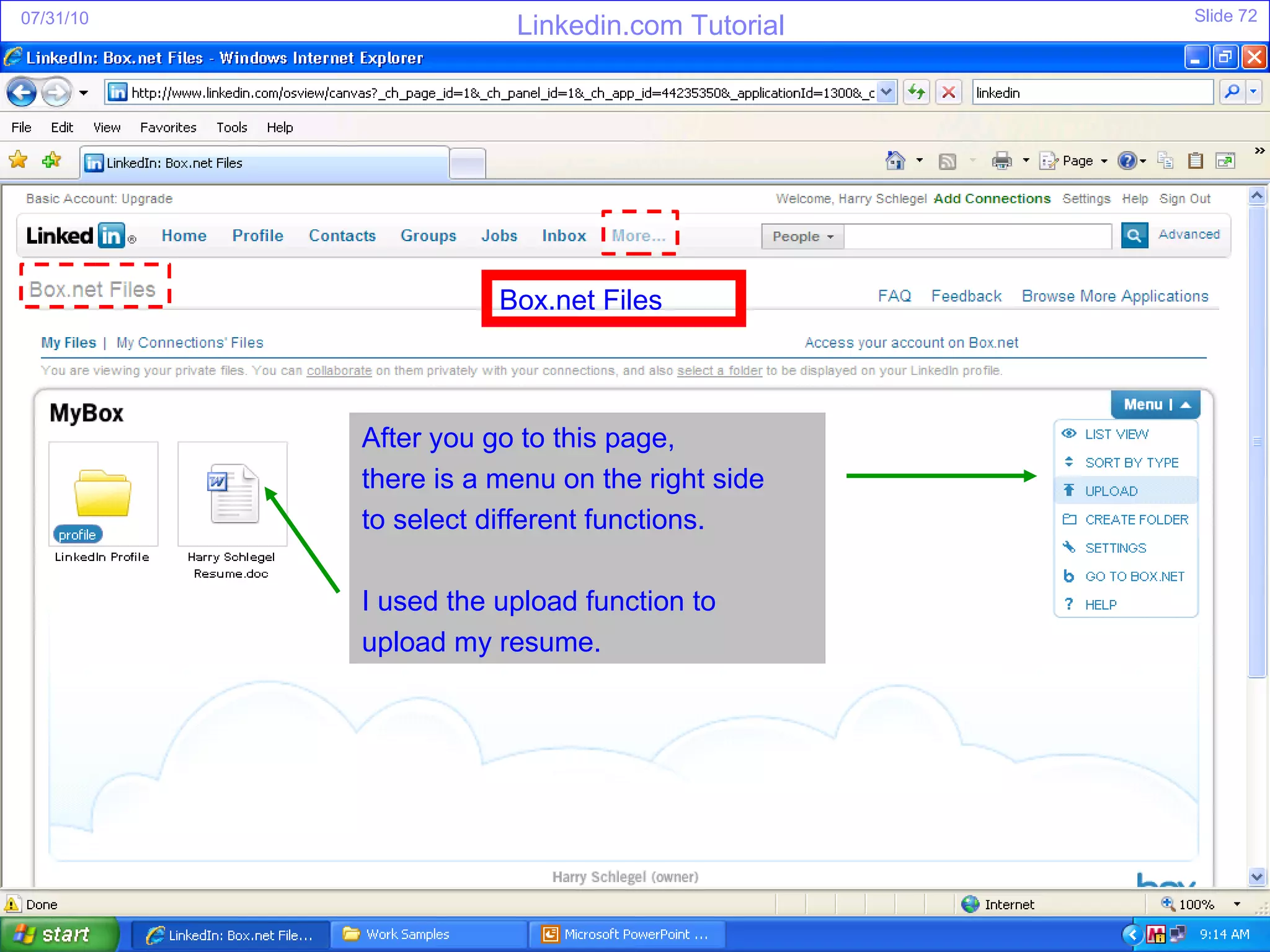 Box.net Files After you go to this page, there is a menu on the right side  to select different functions. I used the upload function to upload my resume. 