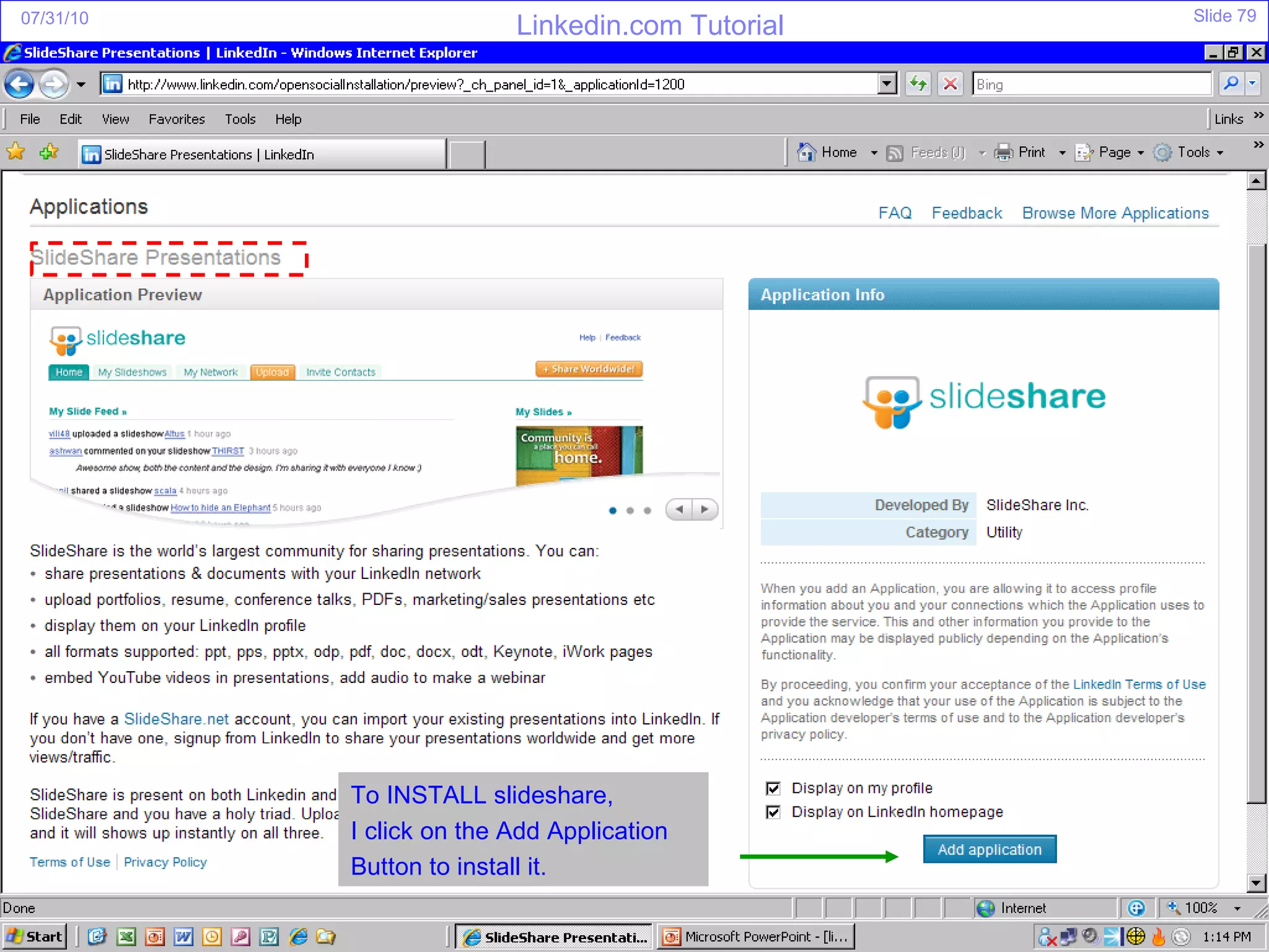 To INSTALL slideshare, I click on the Add Application Button to install it.  