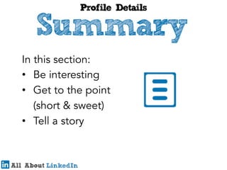 In this section:
•  Be interesting
•  Get to the point
(short & sweet)
•  Tell a story

 