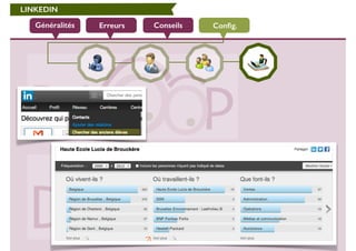 LINKEDIN 
Généralités Erreurs Conseils Config. 
 