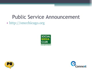 Public Service Announcement <ul><li>http://smcchicago.org </li></ul>