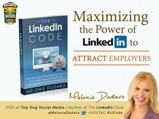 Maximizing the Power of LinkedIn to Attract Employers