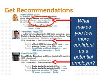 What
makes
you feel
more
confident
as a
potential
employer?
 