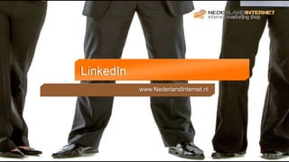 Titelblad LinkedIn
LinkedIn
          www.NederlandInternet.nl
 