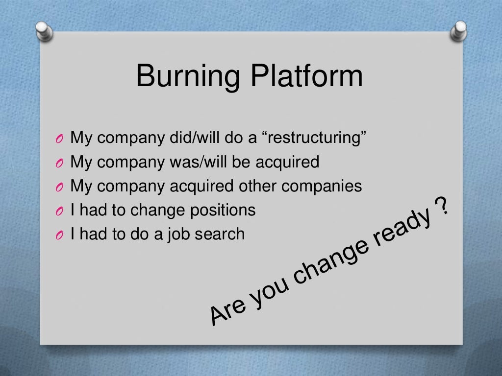 Burning Platform O Everyone needs