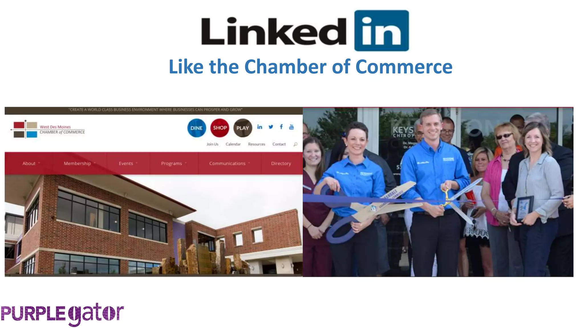 Like the Chamber of Commerce
 