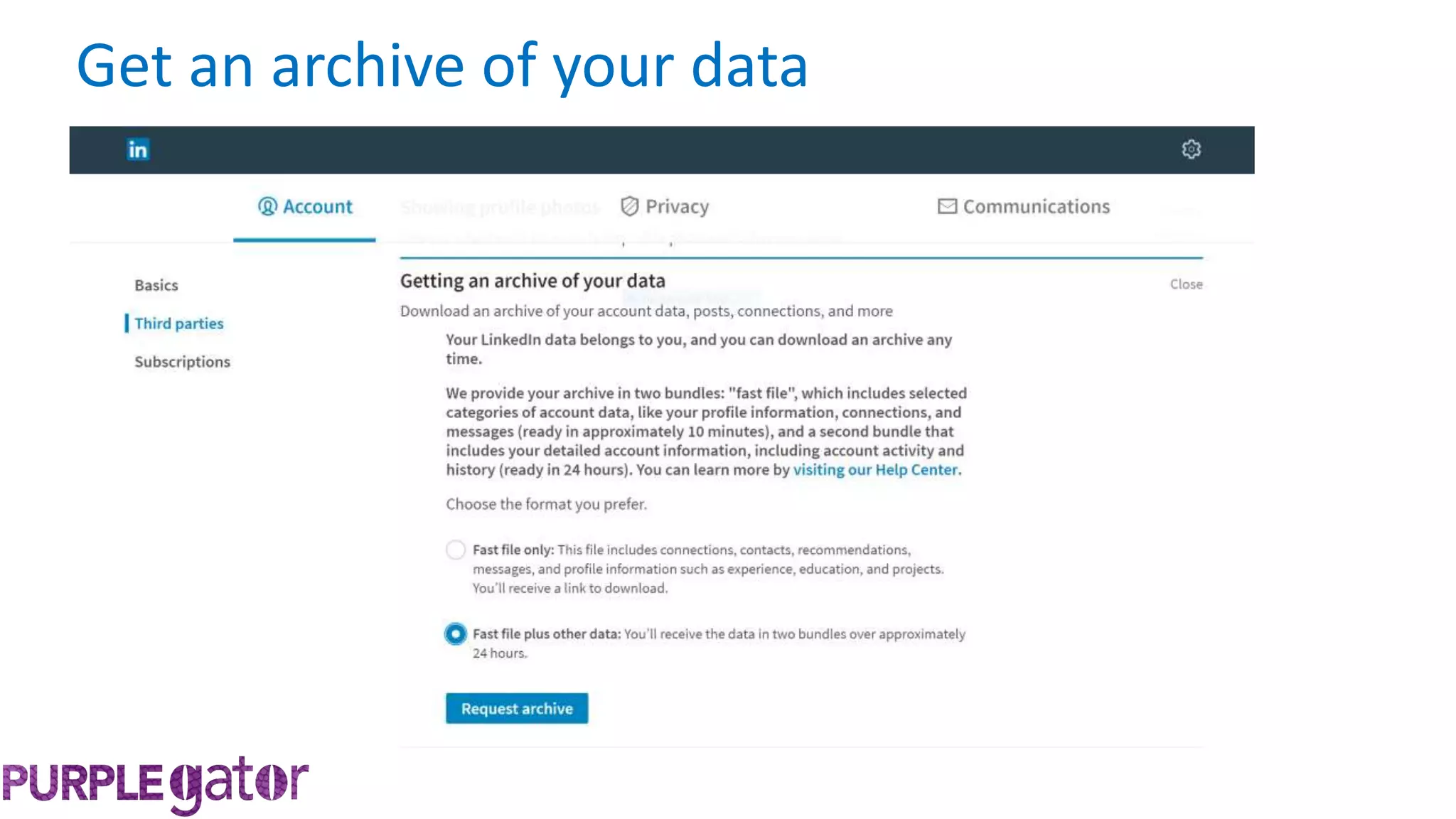 Get an archive of your data
 