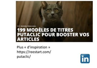 Plus « d’inspiration »
https://reestart.com/
putaclic/
 