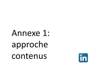 Annexe 1:
approche
contenus
 