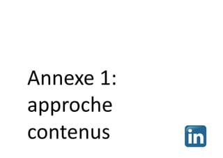 Annexe 1:
approche
contenus
 