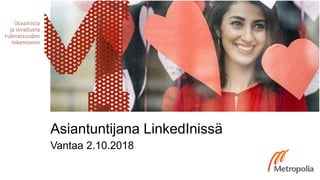Vantaa 2.10.2018
Asiantuntijana LinkedInissä
 