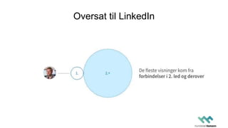 Oversat til LinkedIn
 