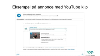 Eksempel på annonce med YouTube klip
 