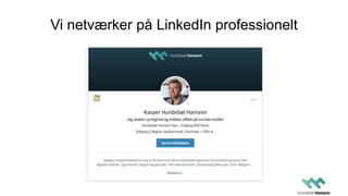Vi netværker på LinkedIn professionelt
 