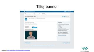 Tilføj banner
Ad specs -> https://www.linkedin.com/help/linkedin/answer/68895
 