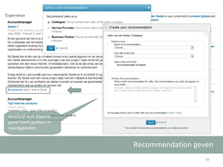 Recommendation geven Beschrijf wat degene goed heeft gedaan in vaardigheden. 