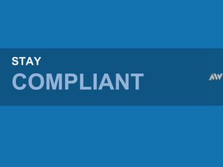 STAY COMPLIANT 