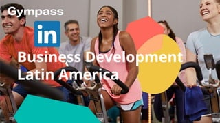 Business Development
Latin America
 