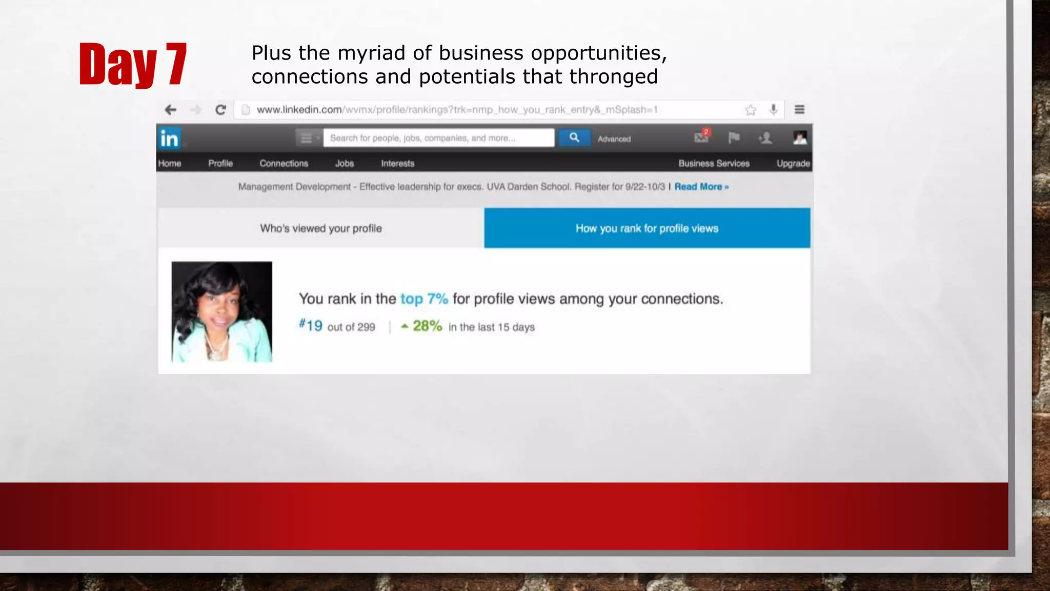 Day 7 Plus the myriad of business opportunities,
connections and potentials that thronged
 