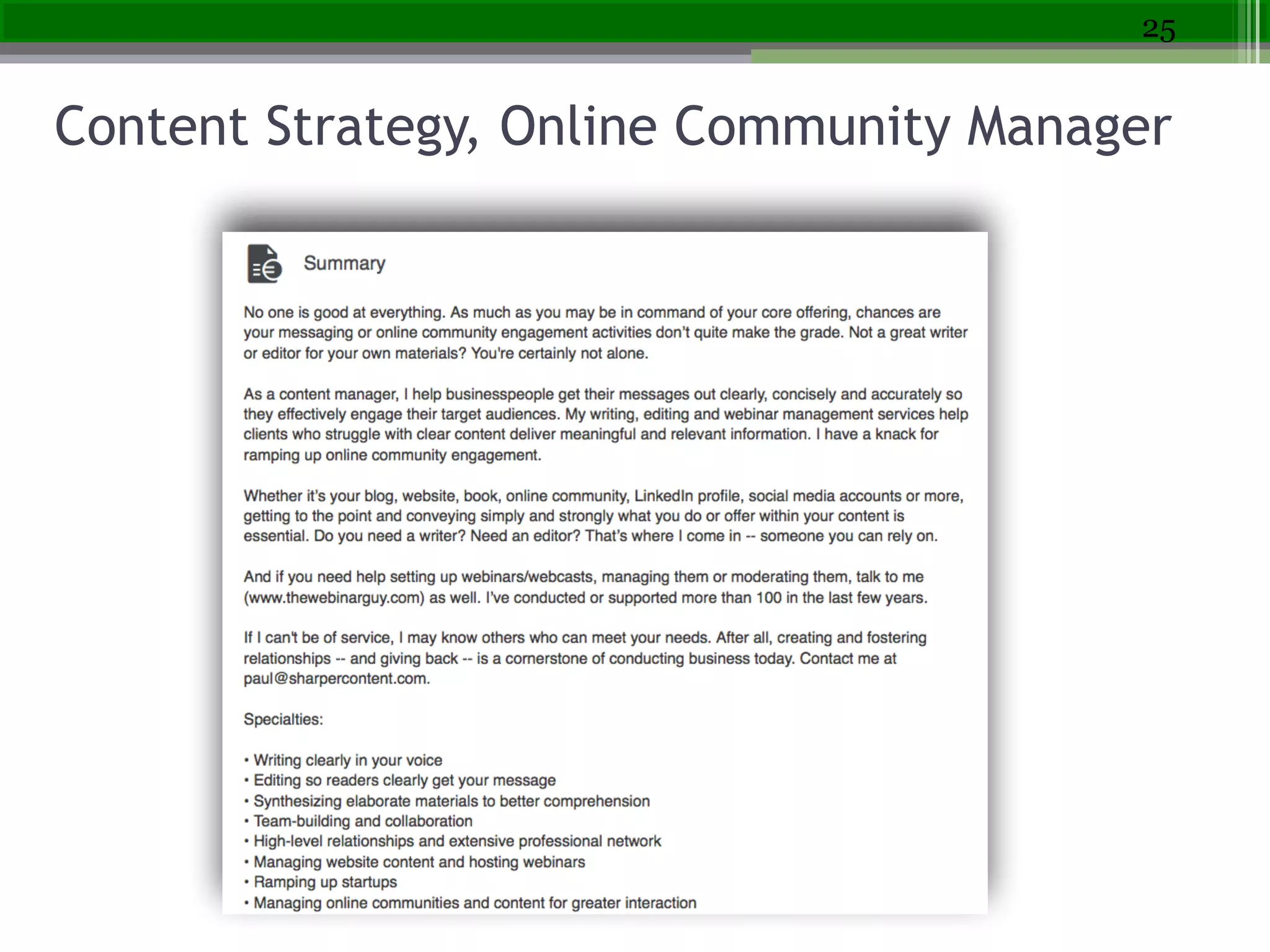 25
Content Strategy, Online Community Manager
 