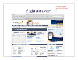 Find out where
                 your flight REALLY
                 is
ﬂightstats.com




                        30
 