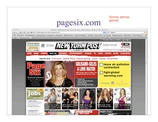 Gossip, gossip,
              gossip.
pagesix.com




                        53
 