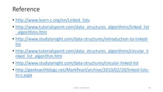 Assignments
• Slides at Slideshare
http://www.slideshare.net/AshimLamichhane/linked-list-63790316
• Assignments at github
https://github.com/ashim888/dataStructureAndAlgorithm
Ashim Lamichhane 58
 