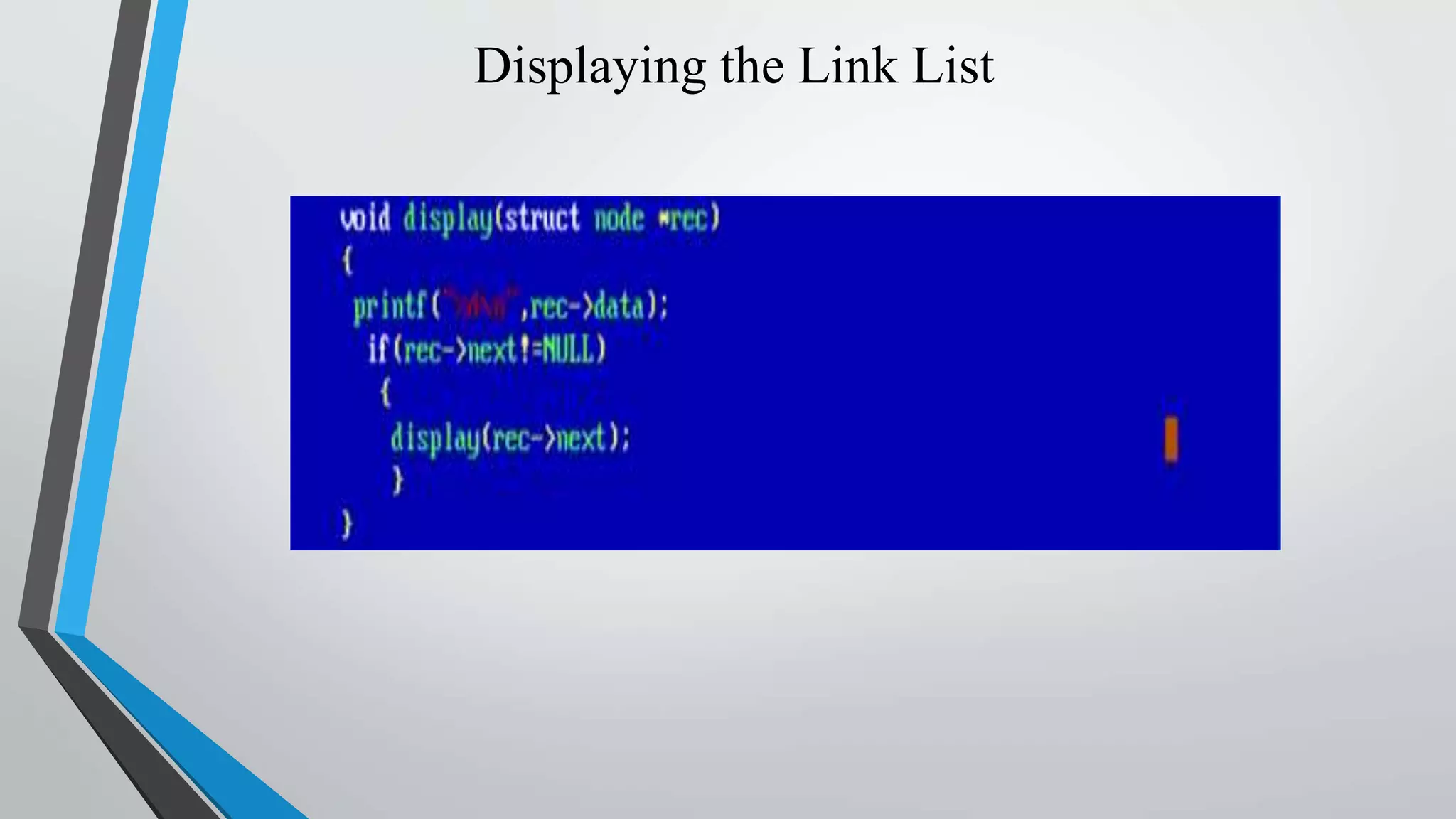 Displaying the Link List
 