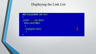 Displaying the Link List
 