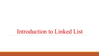 Introduction to Linked List